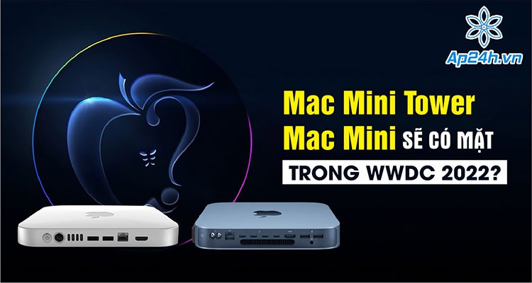 Lộ tin tức Mac Mini Tower và Mac Mini trước giờ khai mạc WWDC 2022