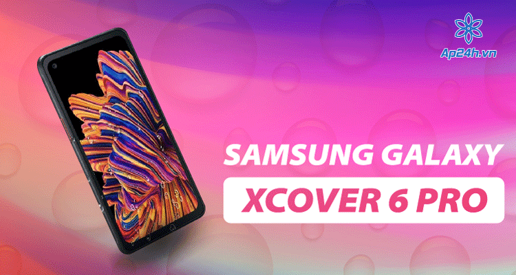 Samsung Galaxy XCover 6 Pro: Smartphone 5G cấu hình “khủng”