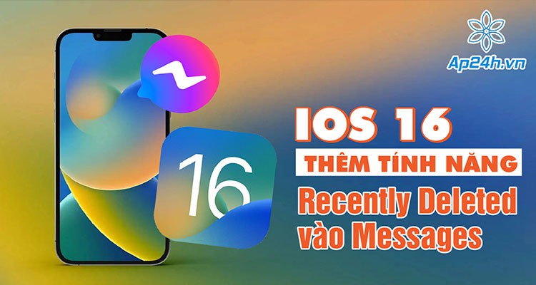 iOS 16: Tính năng Recently Deleted trên Messages