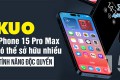 Kuo: iPhone 15‌ Pro Max có thể sở hữu nhiều tính năng độc quyền
