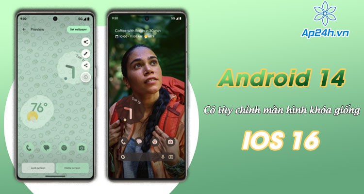 Android 14: Có giao diện tùy chỉnh màn hình khóa giống với iOS 16