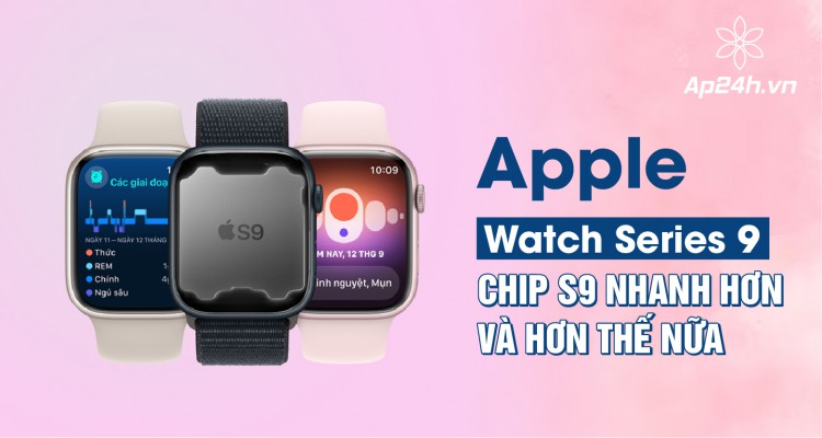 [ĐÁNH GIÁ] Apple Watch Series 9 | Chip S9 nhanh hơn và hơn thế nữa