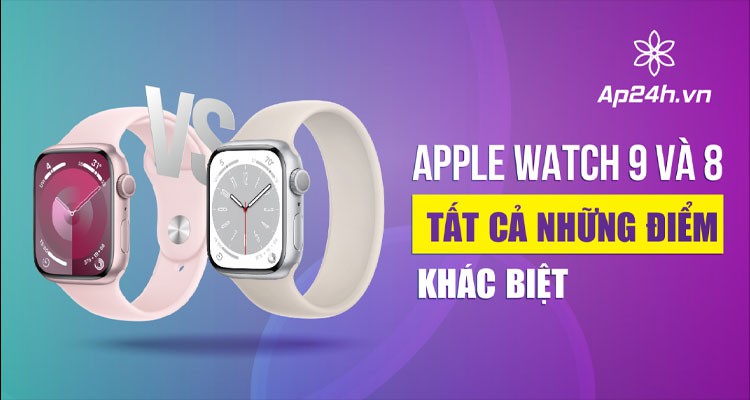 [SO SÁNH] Apple Watch Series 9 và 8 | Tất cả những điểm khác biệt