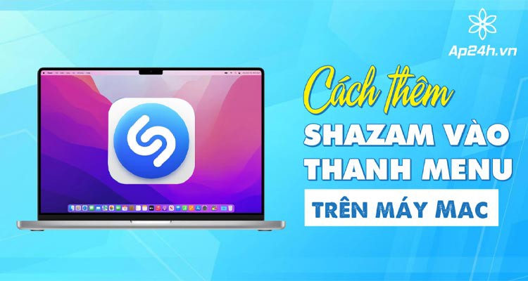 Cách thêm Shazam vào thanh menu trên máy Mac