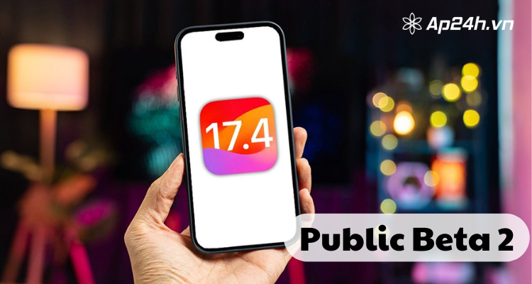Apple phát hành iOS 17.4 Public Beta 2 cho người dùng
