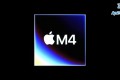 Apple phát hành chip M4 với tính năng AI siêu mạnh