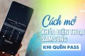 Cách Mở Khóa Điện Thoại Samsung Khi Quên Pass | Không Lo Mất Dữ Liệu 