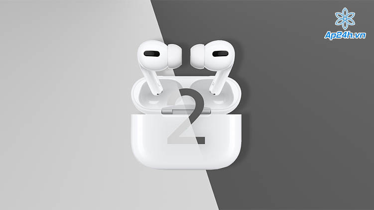 Airpod Pro 2 sẽ được ra mắt vào mùa thu năm nay