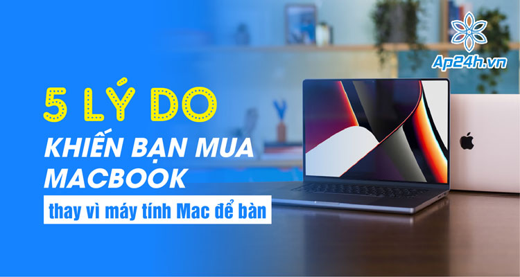Lý do nên mua MacBook