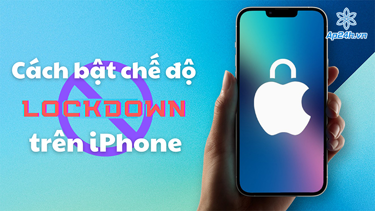 Kich hoạt chế độ bảo mật tối đa