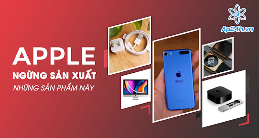 Apple đã ngừng sản xuất những sản phẩm này trong năm 2022