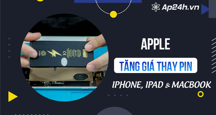 Apple tăng giá thay pin 