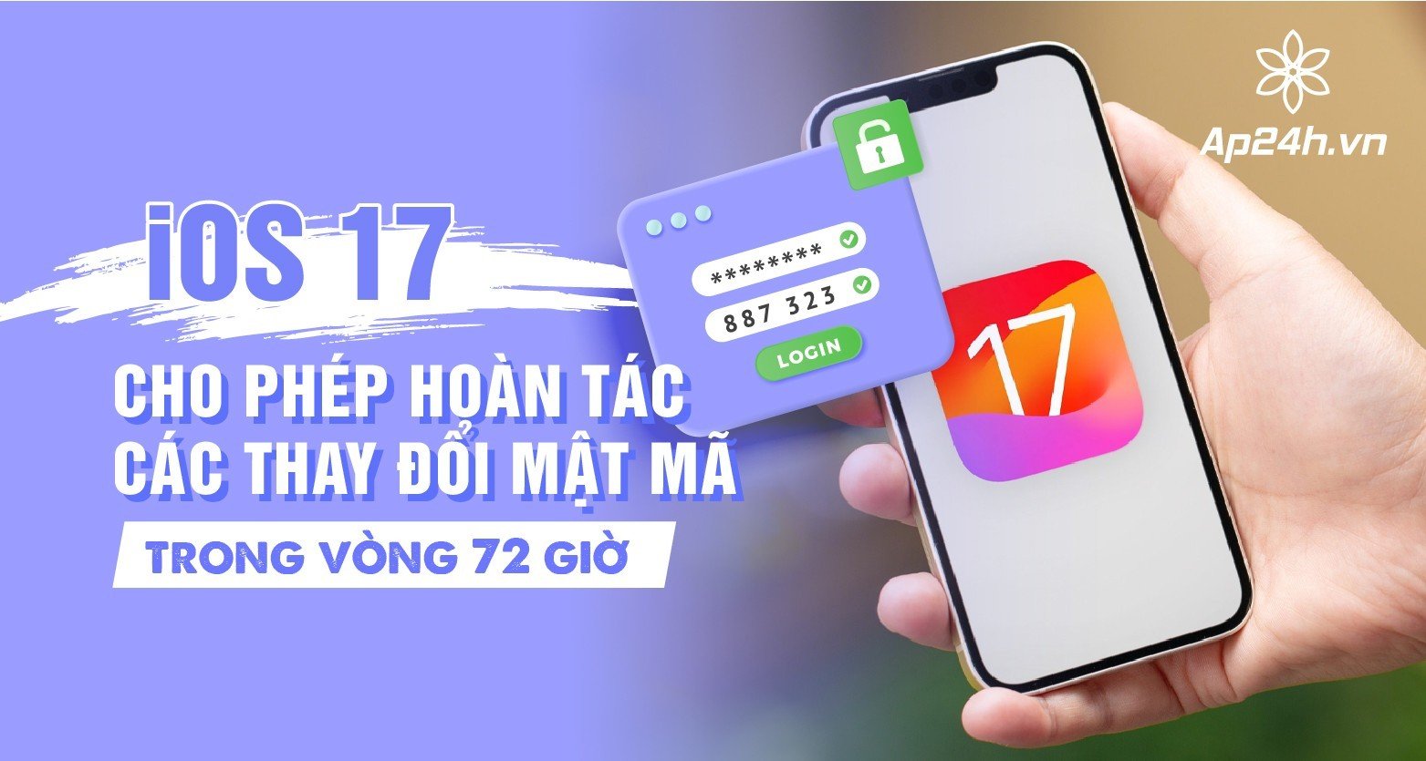 iOS 17 cho phép hoàn tác các thay đổi mật mã trong vòng 72 giờ