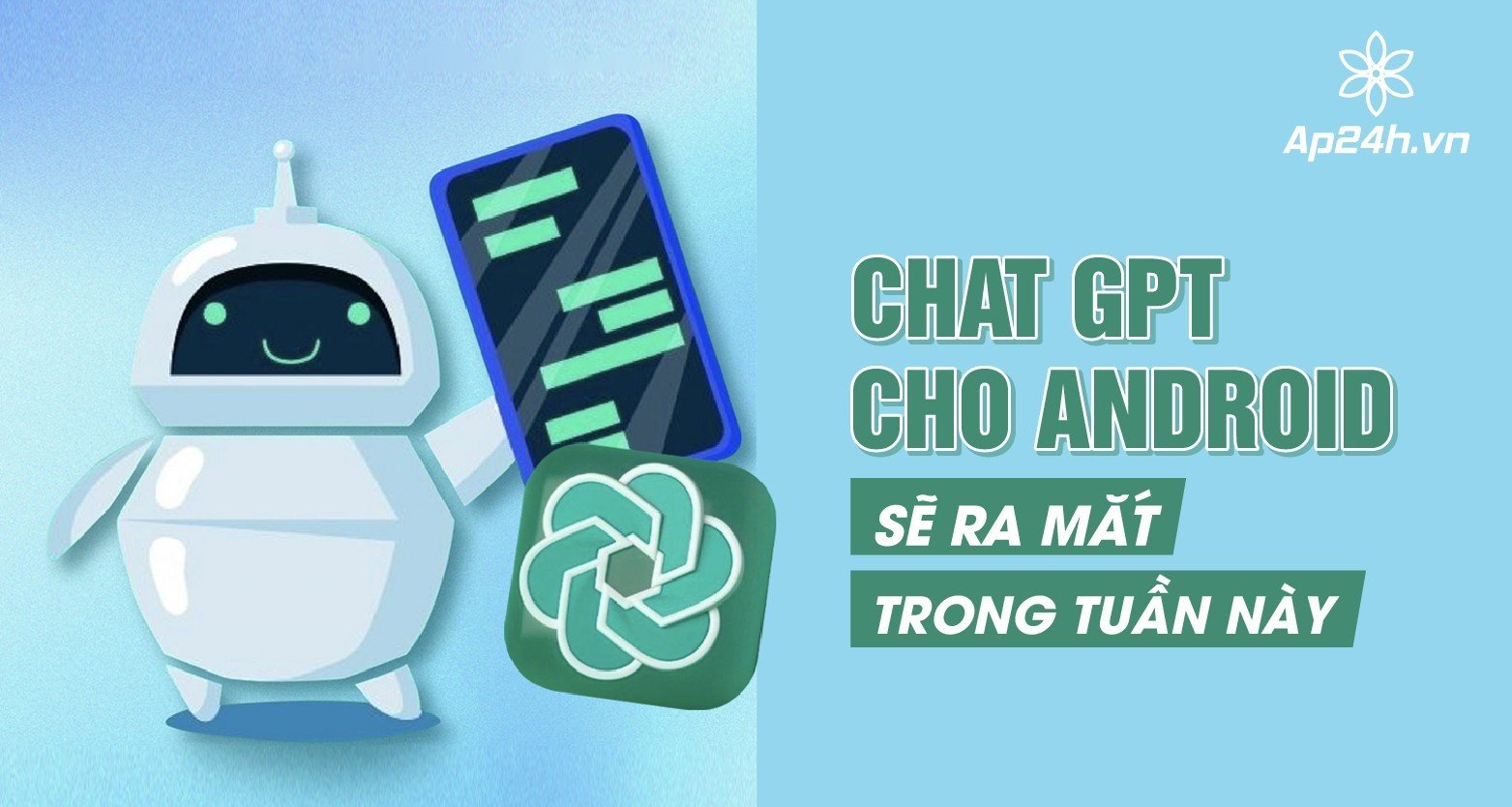 ChatGPT cho Android sẽ ra mắt trong tuần này 