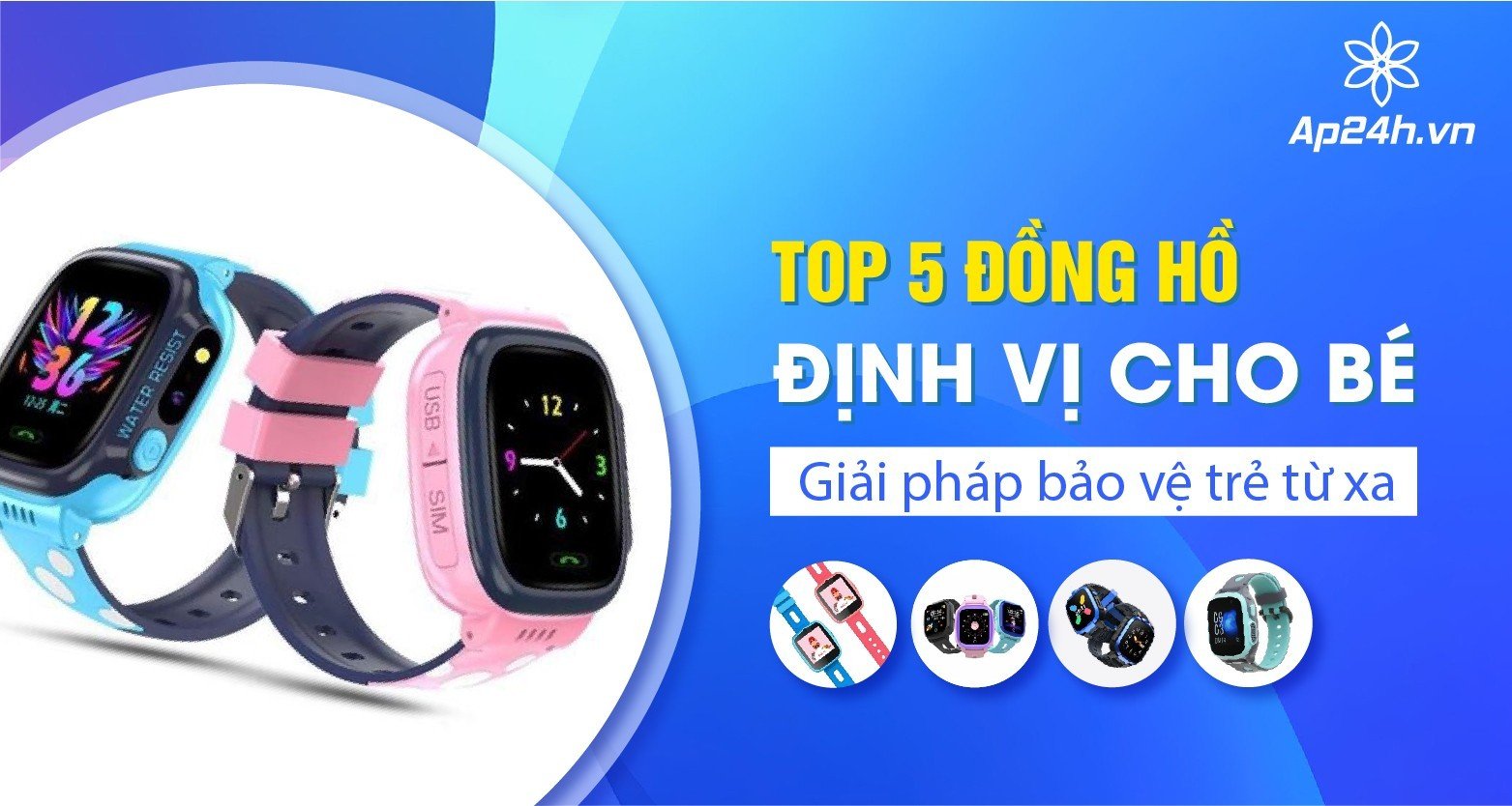 Đồng hồ định vị cho bé