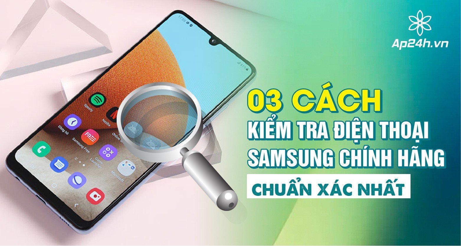 Cách kiểm tra điện thoại samsung chính hãng
