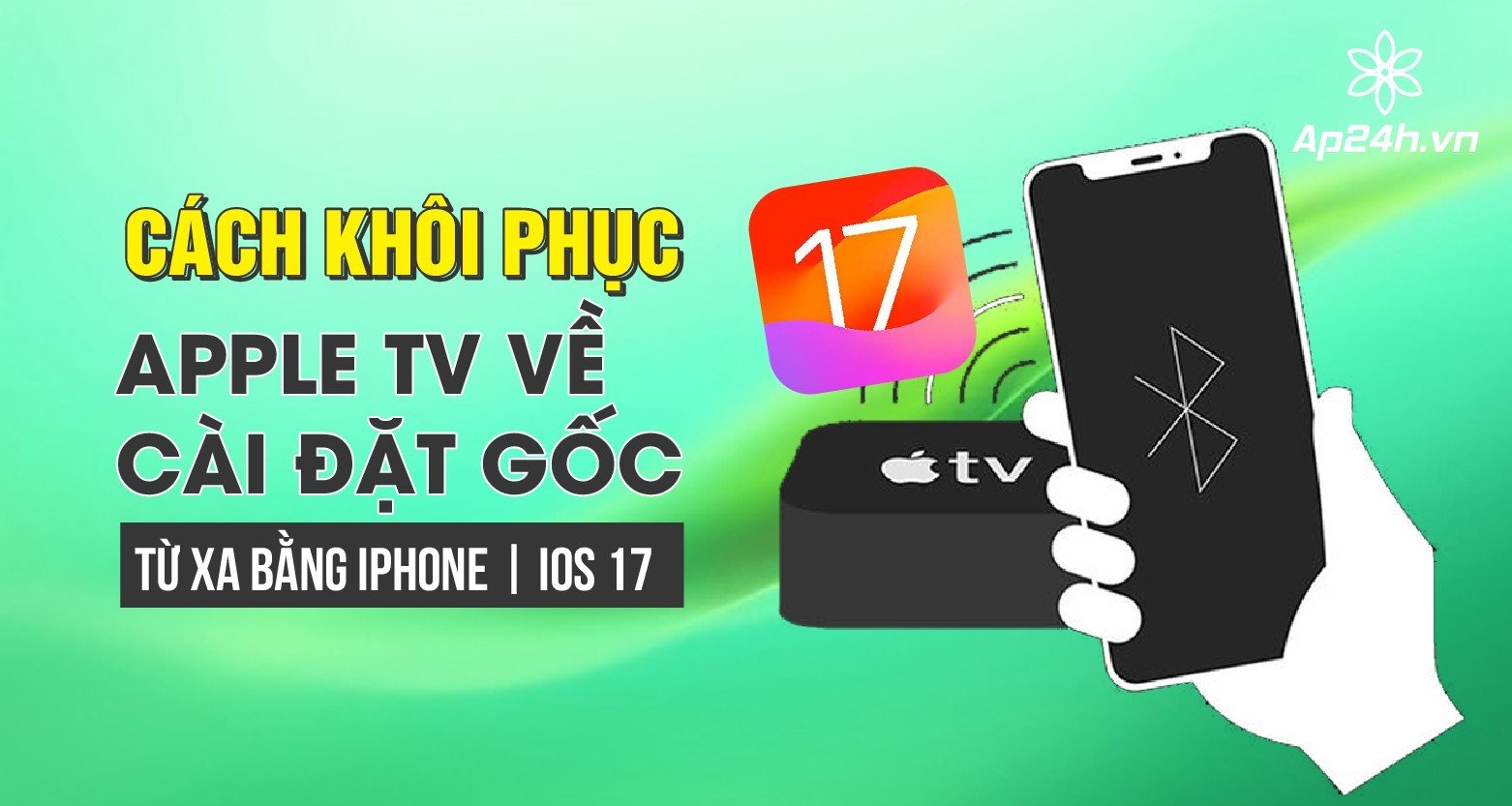  Cách khôi phục Apple TV về cài đặt gốc từ xa bằng iPhone