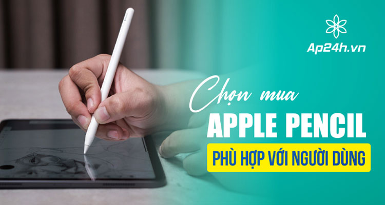 chọn mua Apple Pencil