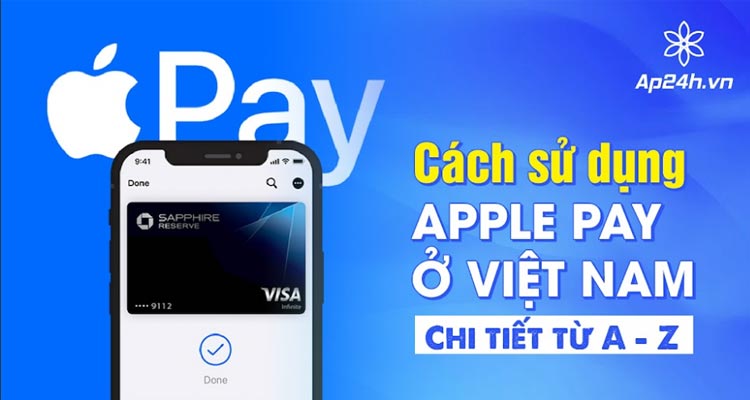 Cách sử dụng Apple Pay ở Việt Nam