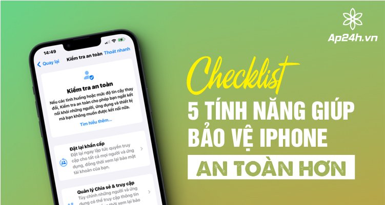  Sử dụng các tính năng này giúp an toàn hơn iPhone 