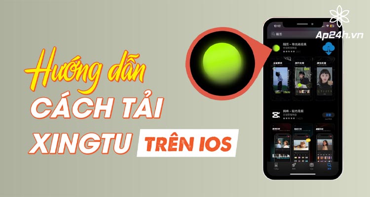 Hướng dẫn tải Xingtu