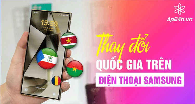 cach-thay-doi-quoc-gia-tren-dien-thoai-samsung