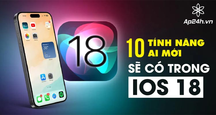 10-tinh-nang-ai-moi-se-co-trong-ios-18