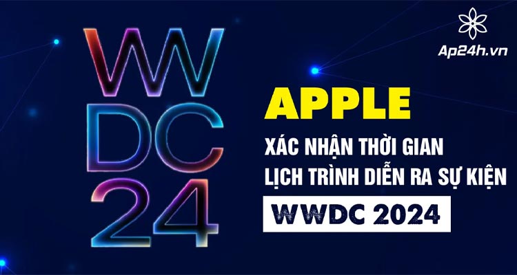 apple-xac-nhan-thoi-gian-lich-trinh-dien-ra-su-kien-wwdc-2024