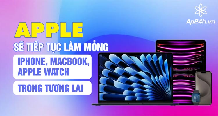 apple-se-tiep-tuc-lam-mong-iphone-macbook-apple-watch