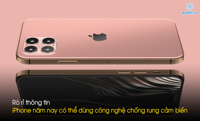 Rò rỉ thông tin iPhone năm nay có thể dùng công nghệ chống rung cảm biến