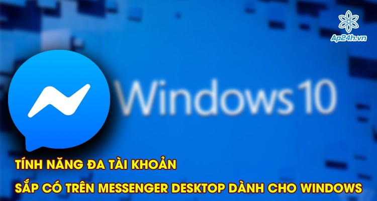 Tính năng đa tài khoản trên Messenger Desktop dành cho Windows