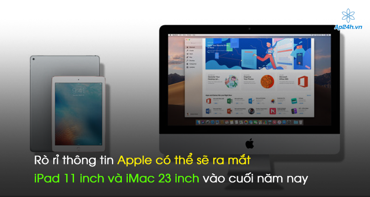 Rò rỉ thông tin Apple có thể sẽ ra mắt iPad 11 inch và iMac 23 inch vào cuối năm nay