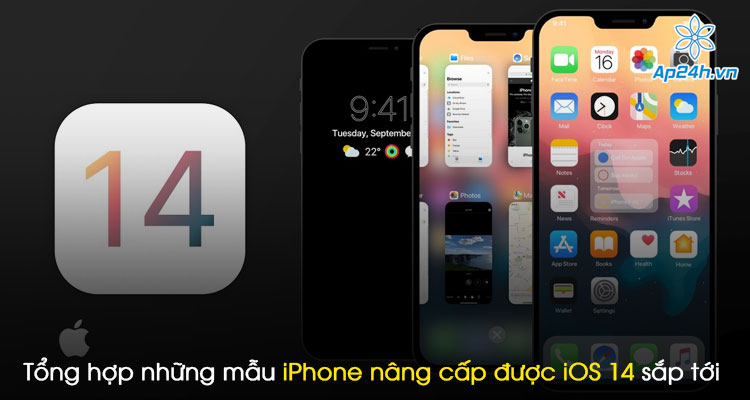 Tổng hợp những mẫu iPhone nâng cấp được iOS 14 sắp tới