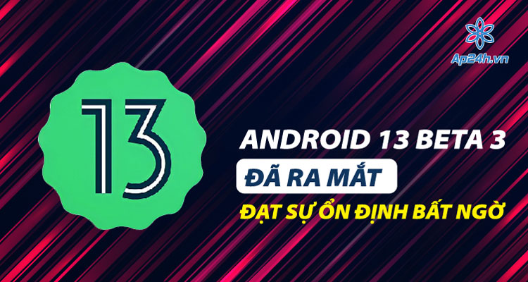 Ra mắt Android Beta 13