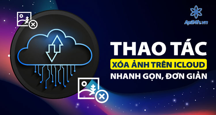 Hướng dẫn thao tác xóa ảnh trên iCloud