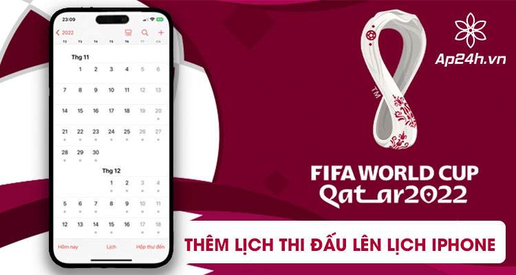 Cách thêm lịch thi đấu World Cup 2022 vào lịch của iPhone