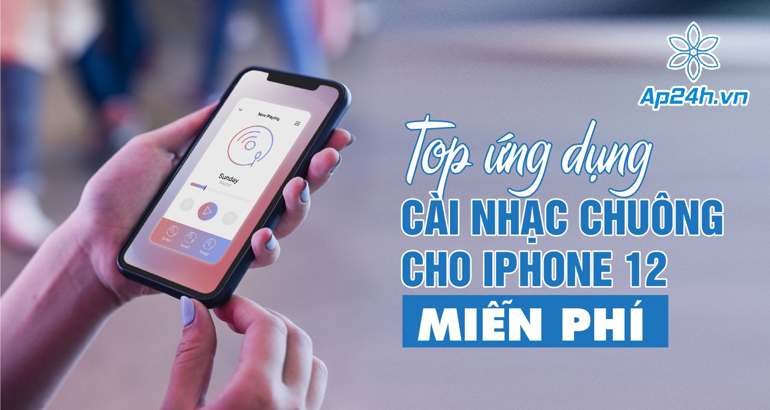 Top ứng dụng cài nhạc chuông cho iPhone 12 miễn phí