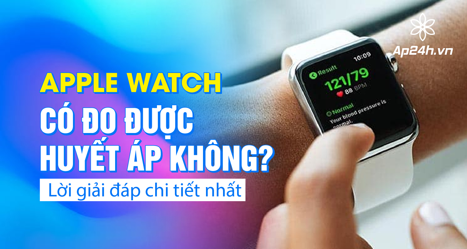 Apple Watch có đo được huyết áp không