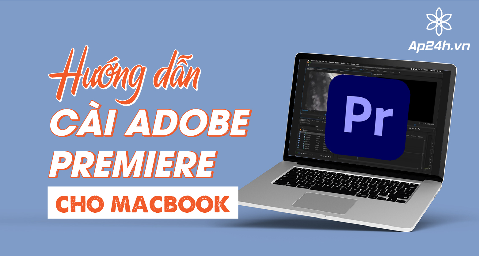 Cài Adobe Premiere Pro cho MacBook