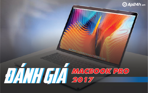 Đánh giá Macbook Pro 2017